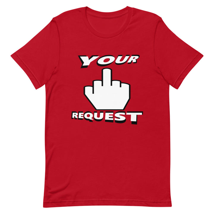 Your Request Tee 
